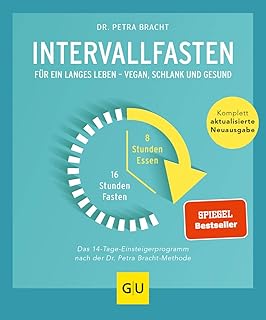 Intervallfasten: Für ein langes Leben - schlank und gesund (GU Ratgeber Gesundheit)
