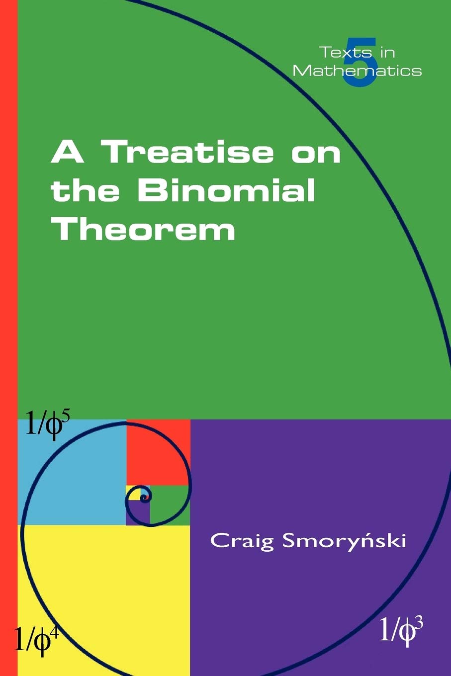 A Treatise on the Binomial Theorem (Texts in Mathematics)