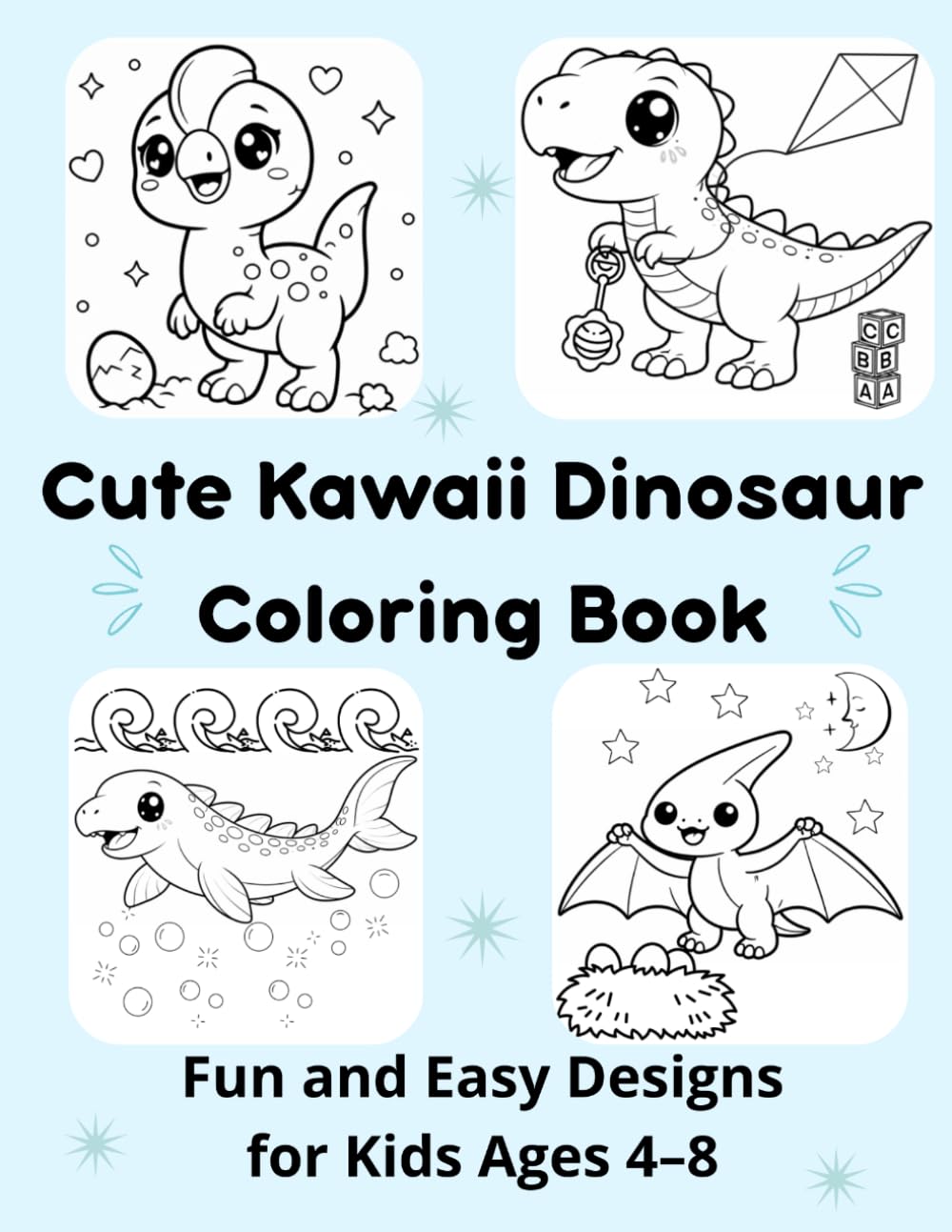 Cute Kawaii Dinosaur Coloring Book: Fun and Easy Designs for Kids (Cute Kawaii Coloring Books)