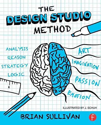 [(The Design Studio Method : Creative Problem Solving with UX Sketching)] [By (author) Brian K. Sullivan] published on (August, 2015)