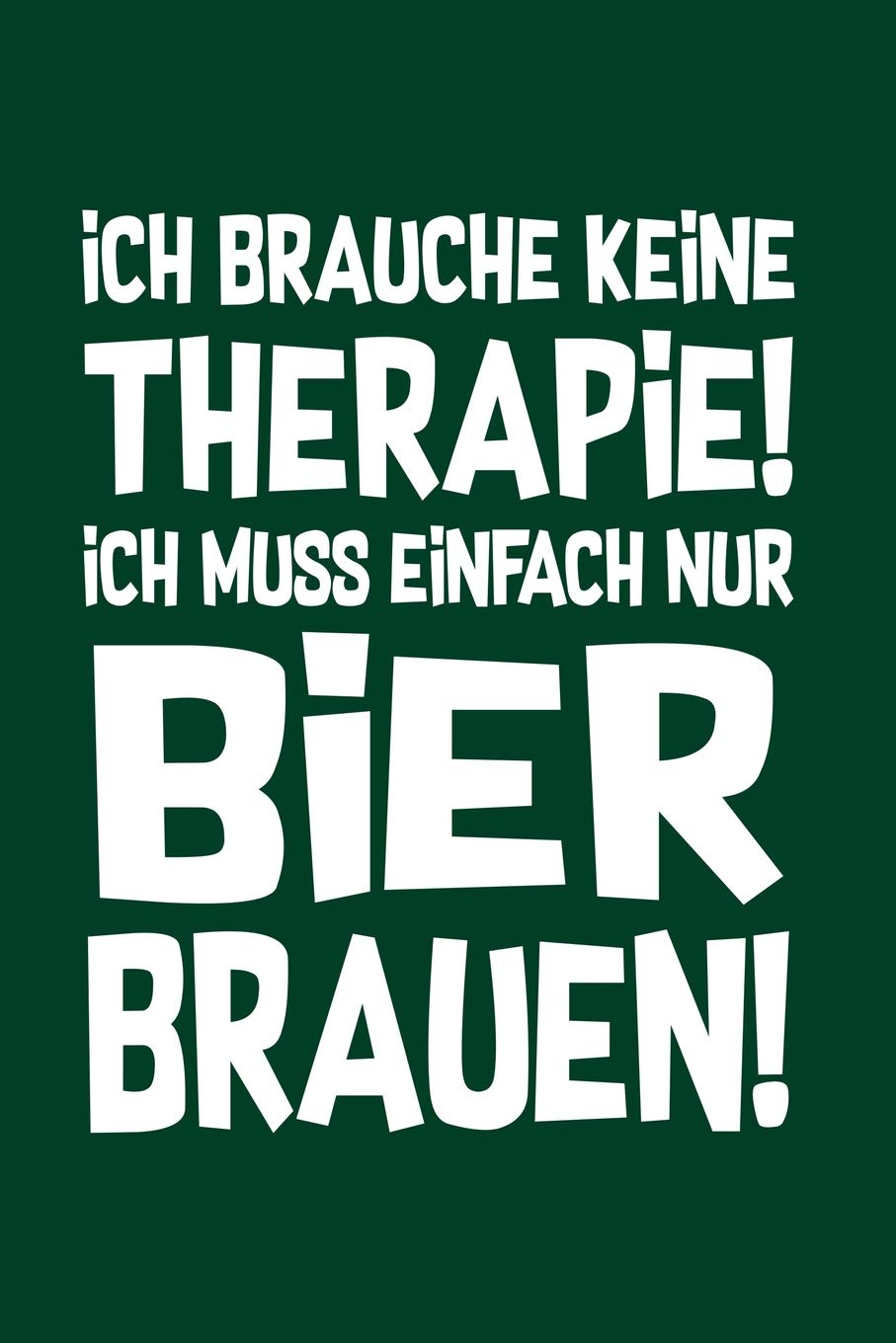Braumeister: Therapie? Lieber Bier brauen!: Notizbuch / Notizheft für Bier Brauen Brauerei Bierbrauer A5 (6x9in) dotted Punktraster Paperback – 13 June 2019