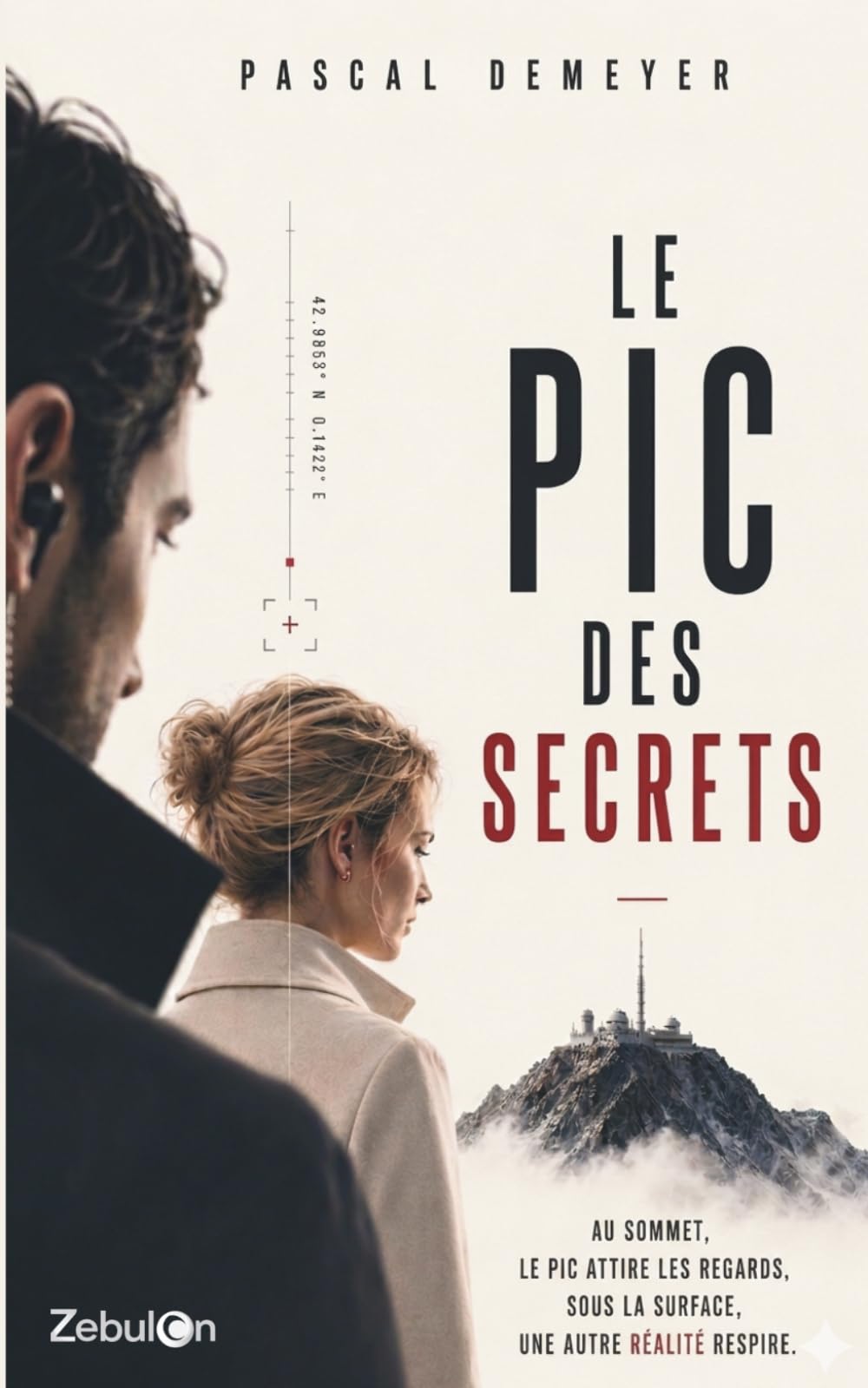 Le Pic des Secrets: Un thriller d'espionnage et de suspense psychologique au cœur des Pyrénées
