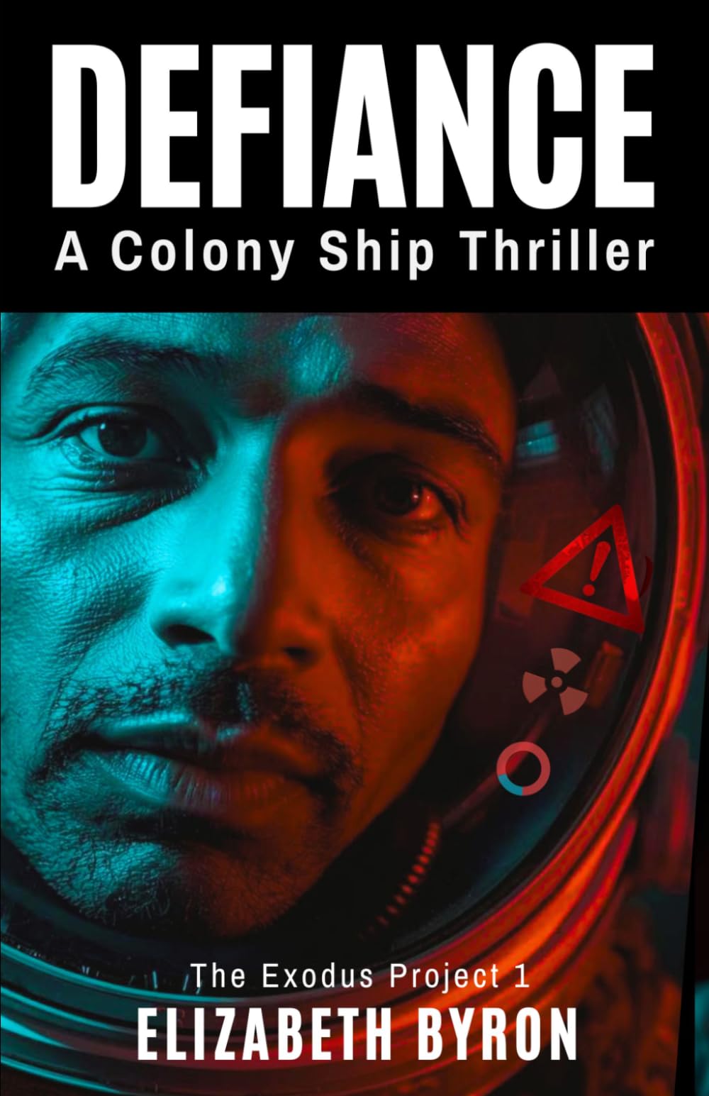 Defiance: A Colony Ship Thriller (The Exodus Project 1)