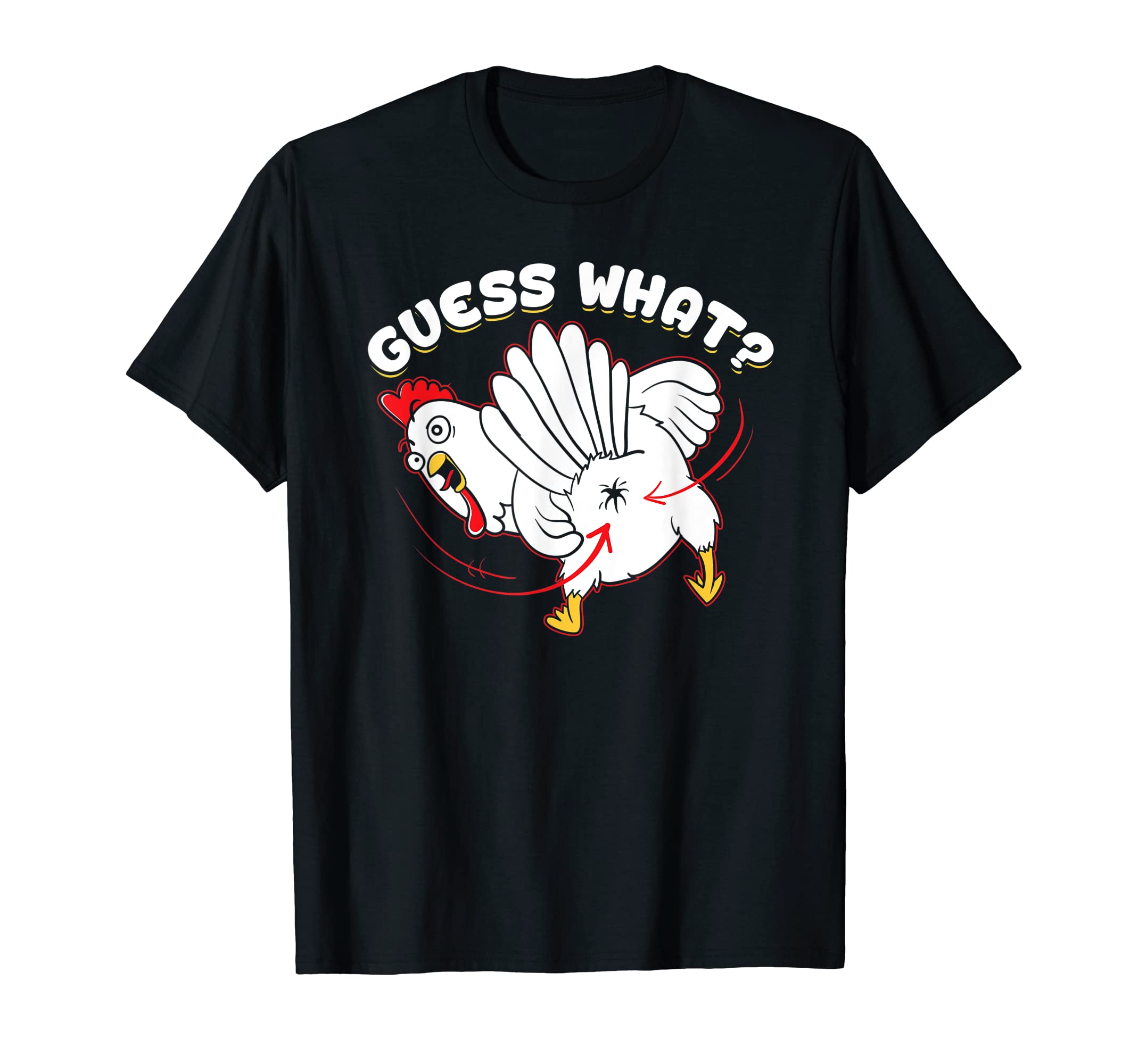 Guess What Chicken Butt T-Shirt - Guess What? Chicken Butt T-Shirt