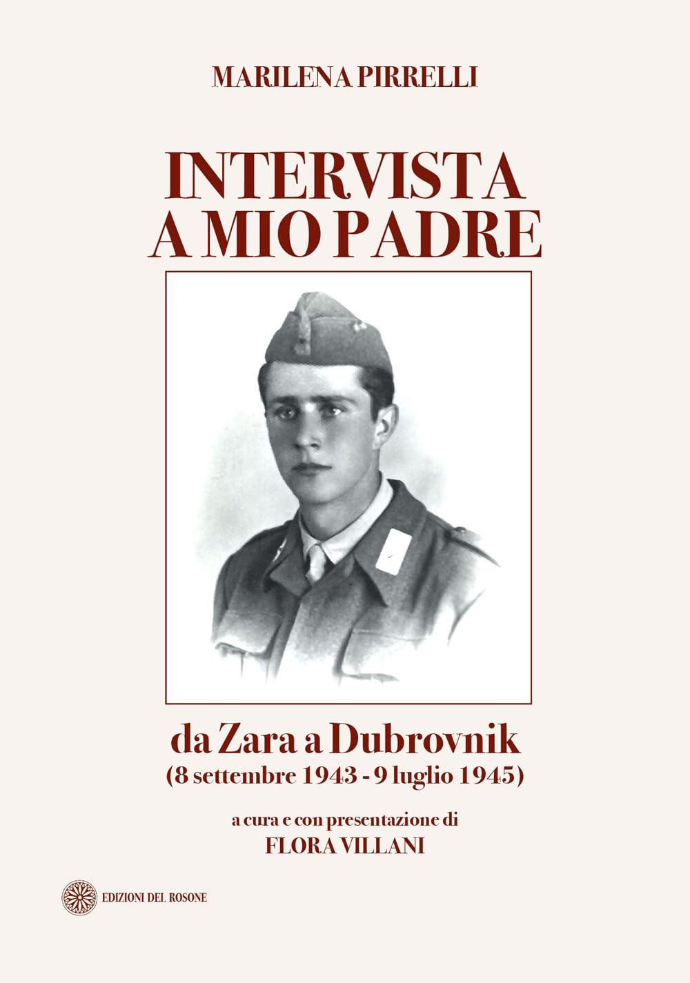 Intervista A Mio Padre. Da Zara A Dubrovnick (8 Settembre 1943-9 Luglio 1945) - 4