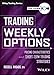 Trading Weekly Options Video Course: Pricing Characteristics and Short-Term Trading Strategies