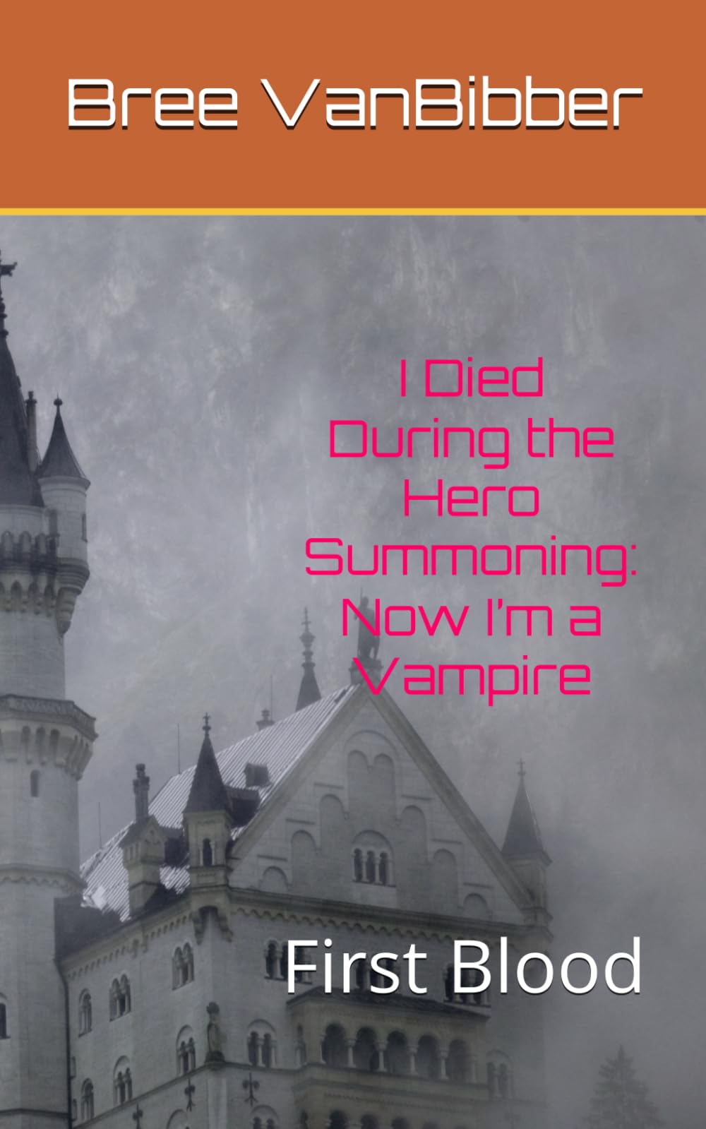 I Died During the Hero Summoning: Now I’m a Vampire: First Blood