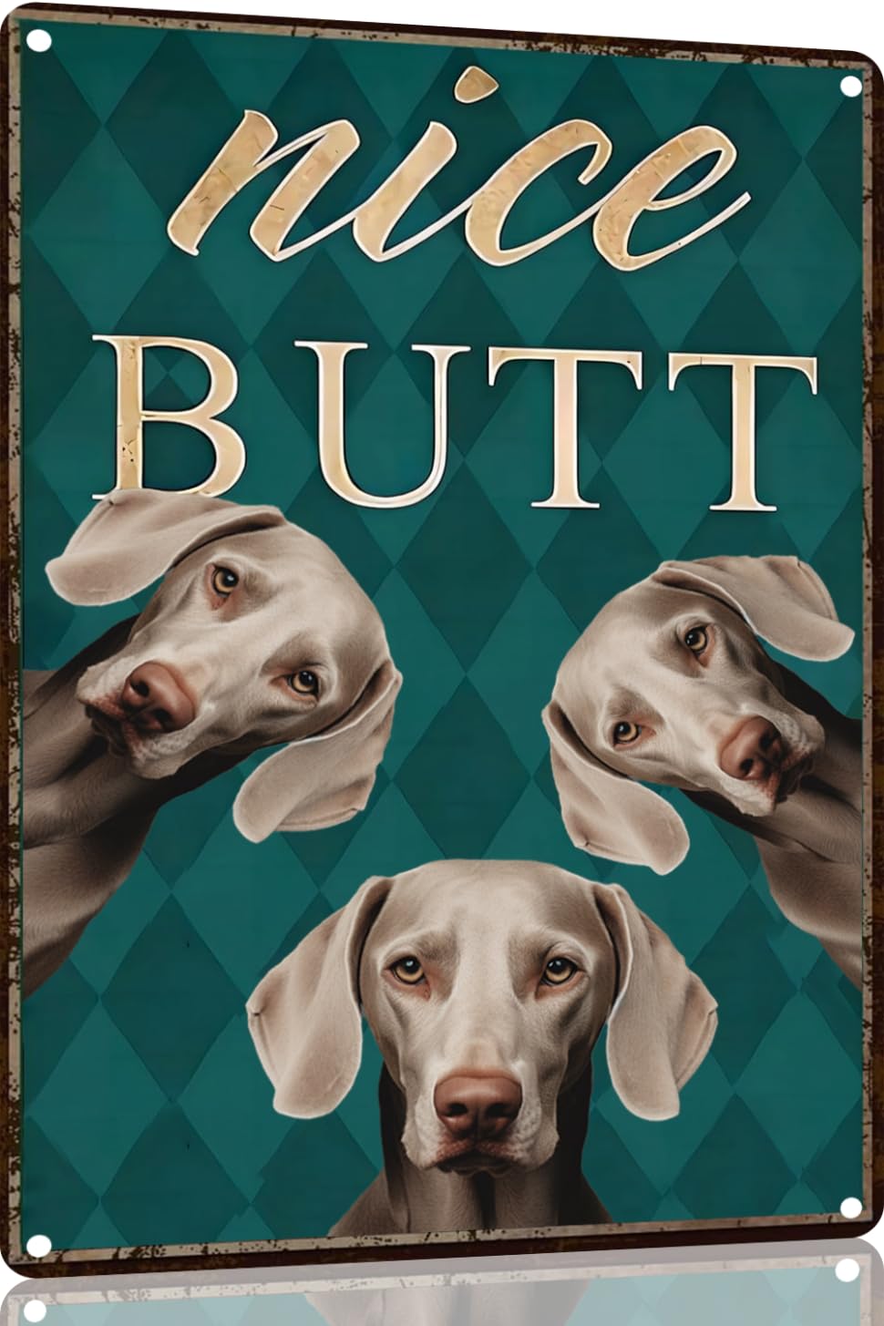 Yepyayqvk Tin Sign 524 Weimaraner Dog Nice Butt Sign Bathroom Decor - Metal Poster Lover Gift Art Funny Dogs Wall Decoration Retro Tin 6X8 Inch