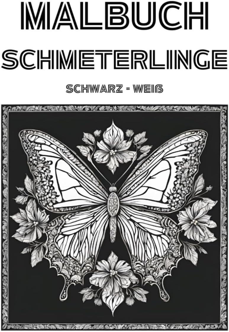 Malbuch - Schmetterlinge: Schwarz-Weiß