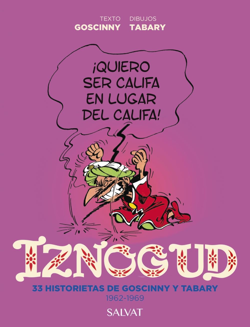 Iznogud. 33 historietas de Goscinny y Tabary. 1962-1969 (Castellano - A PARTIR DE 10 AÑOS - CÓMIC Y NOVELA GRÁFICA - Otros cómics)
