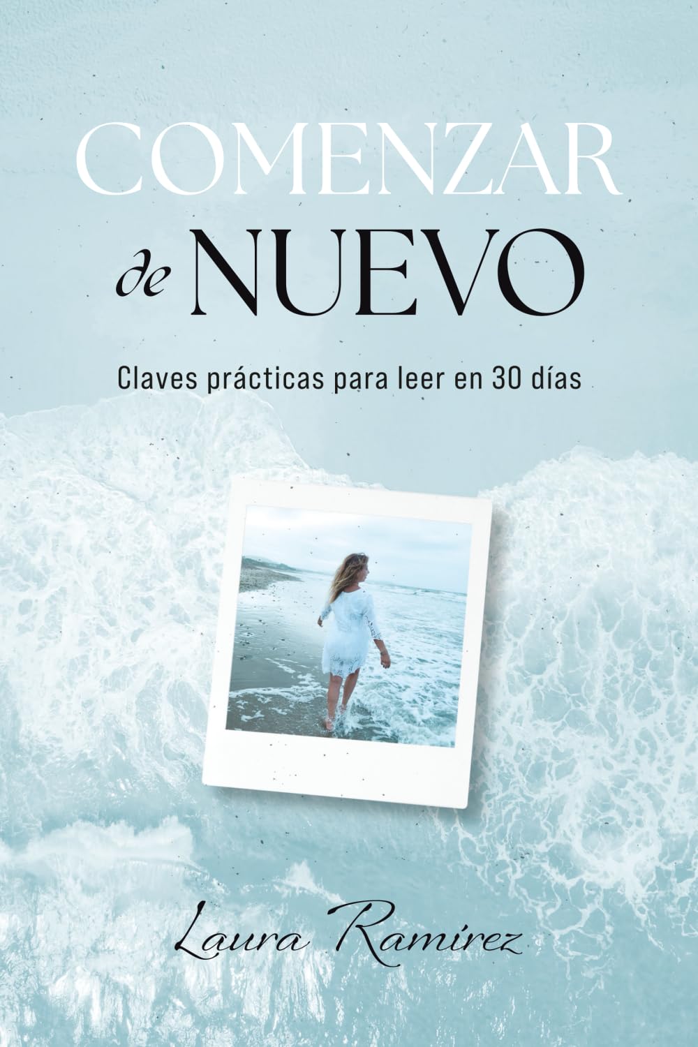 Comenzar de nuevo: Claves prácticas para leer en 30 días
