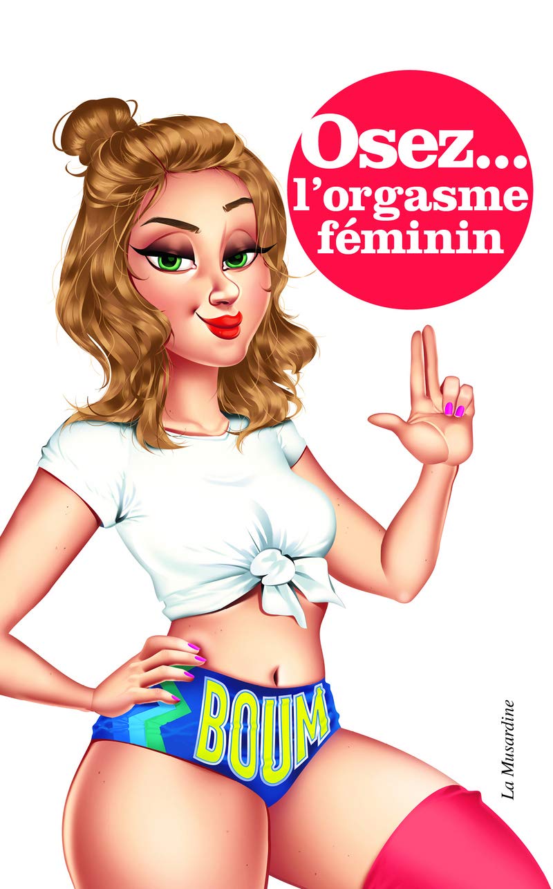 OSEZ L'ORGASME FEMININ [Mass Market Paperback] MINELLI,MARIE