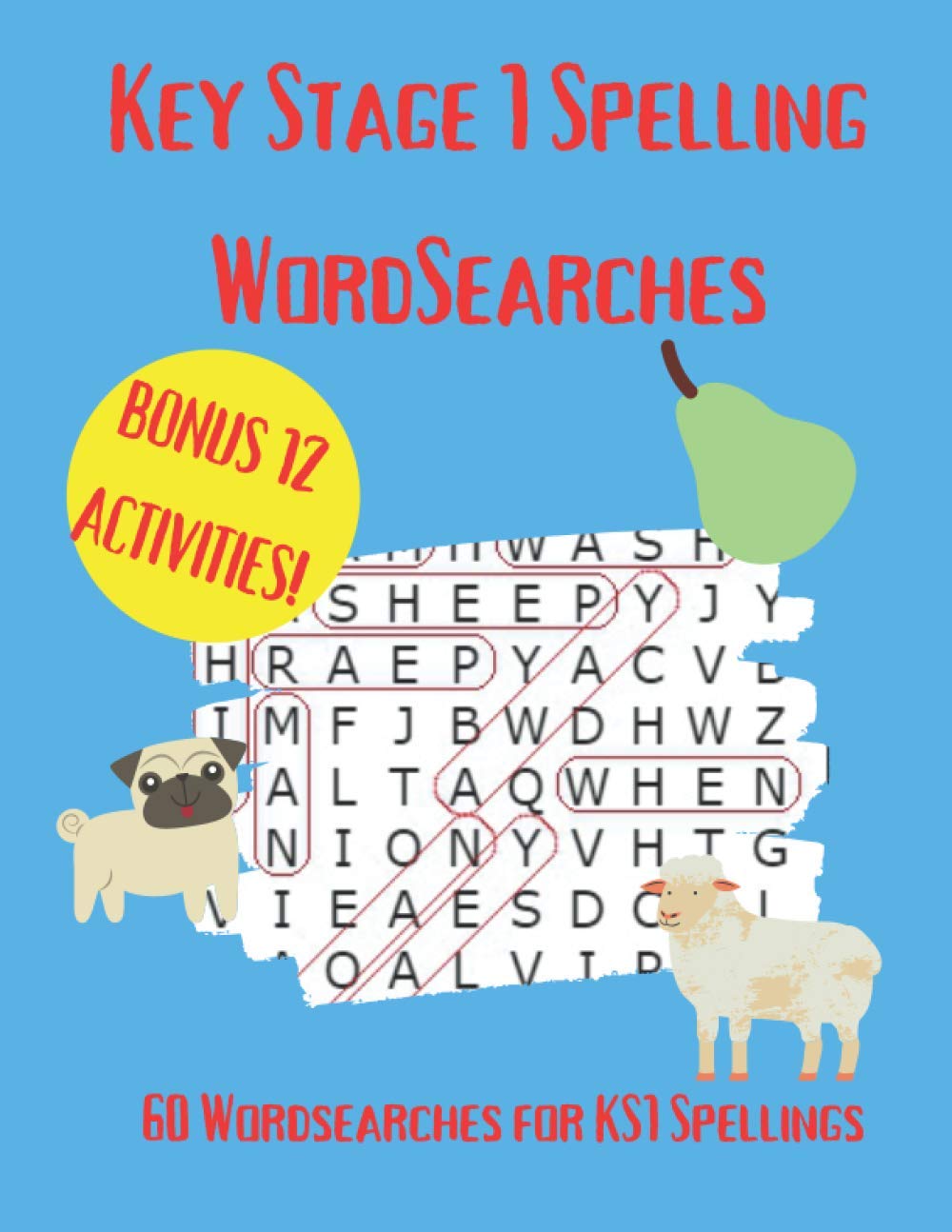 Key Stage One Spelling Word Searches: A Fun and Educational Activity Book Full of KS1 Spelling and Vocabulary; Contains Sight Words; Great for Kids Aged 5-7