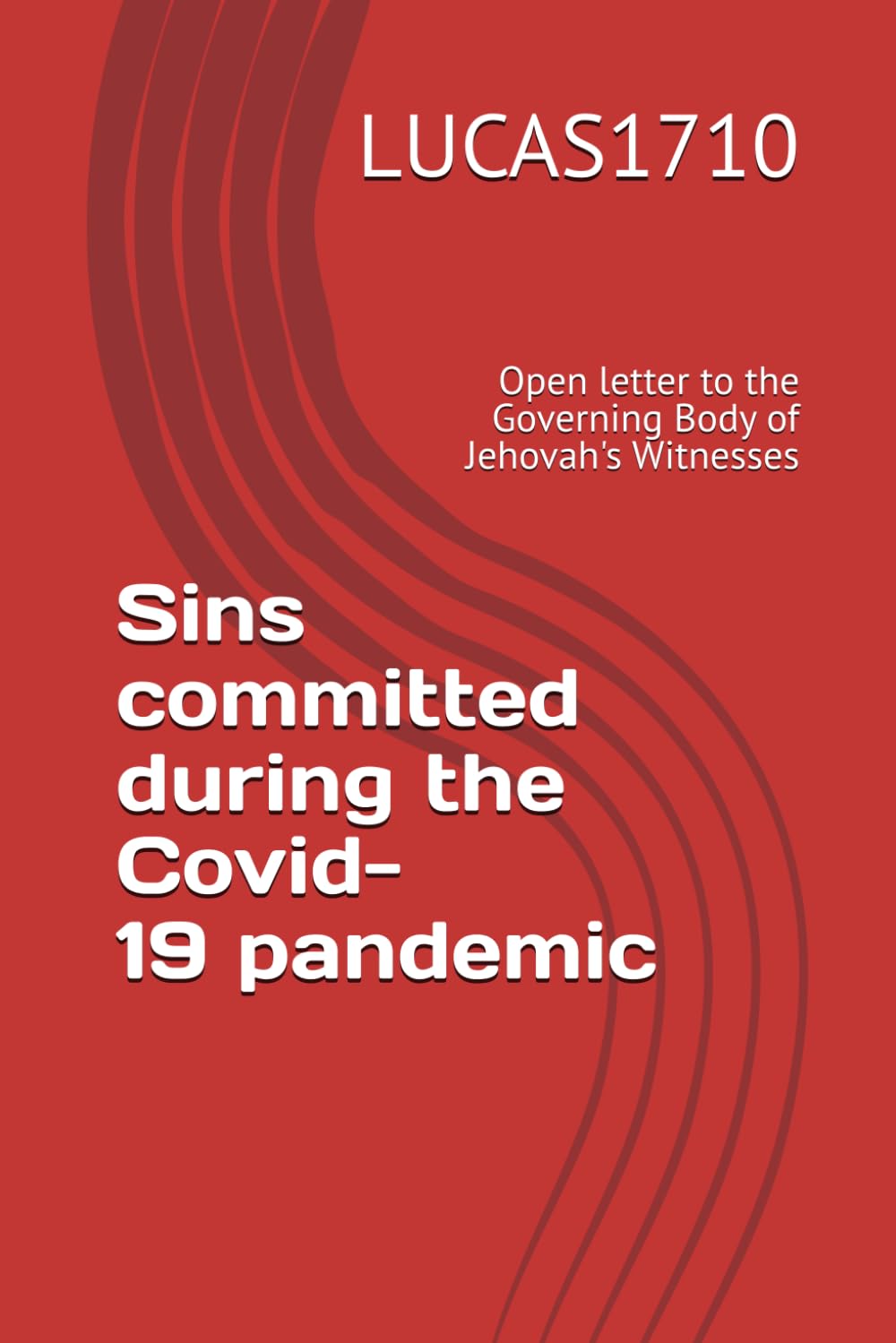 Open Letter to the Governing Body of Jehovah's Witnesses: Sins committed during the Covid-19 Pandemic