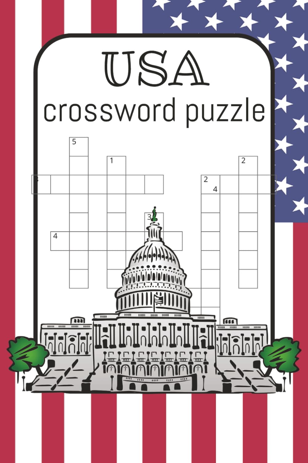USA Themed Crossword Puzzle Book: 55+ Puzzles All About USA and Patriotic Themed