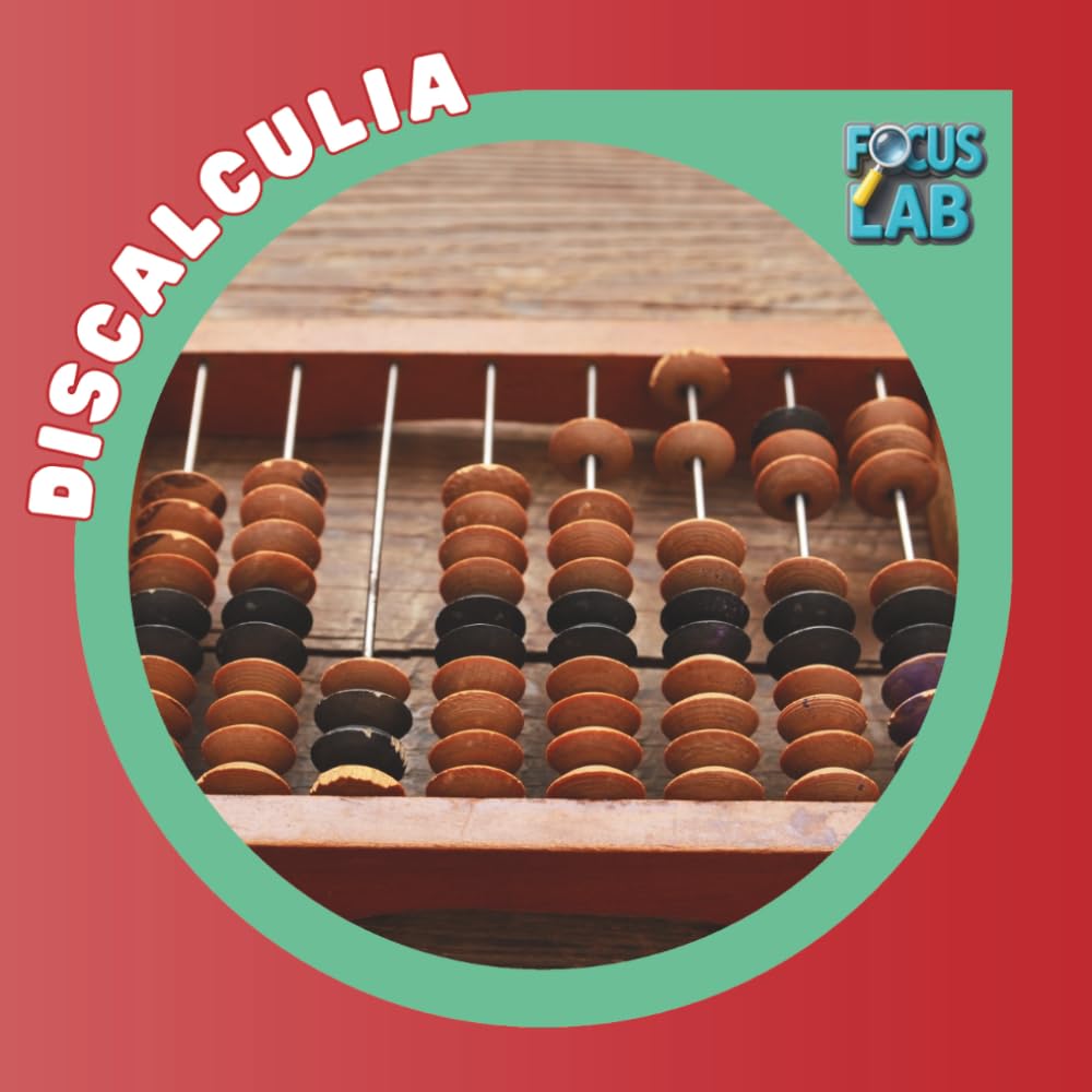 Discalculia: Comptar, comprendre i buscar camins propis, guia il·lustrada en català (Focus Lab Col·lecció D: Neurodivergències)