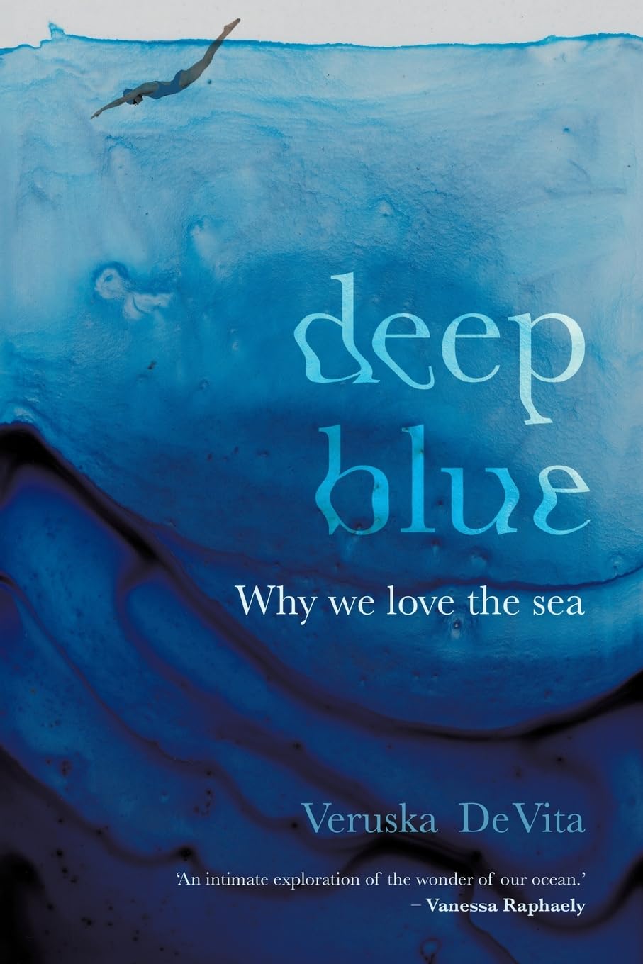 Deep Blue: Why We Love the Sea