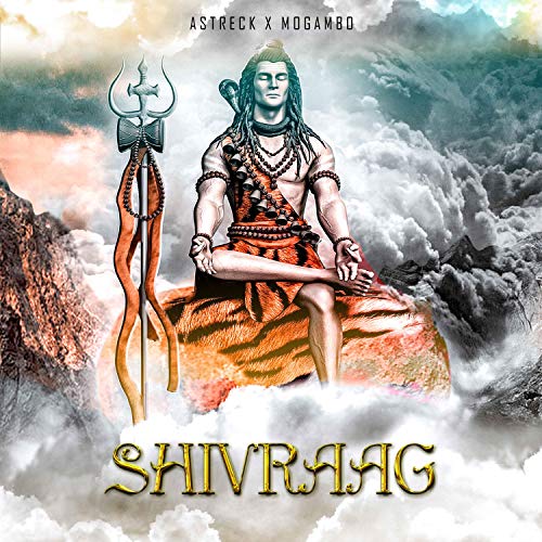 Astreck Play ShivRaag by Astreck & Mogambo on Amazon Music