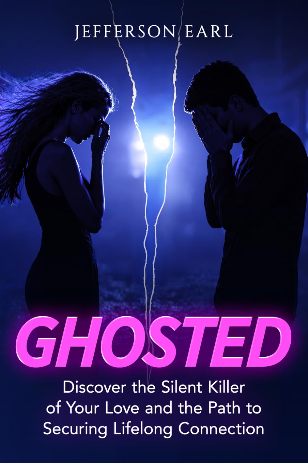 GHOSTED: Discover the Silent Killer of Your Love and the Path to Securing Lifelong Connection.