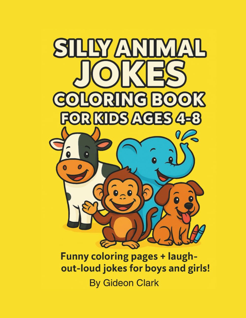Silly Animal Jokes Coloring Book for Kids: Giggle While You Color