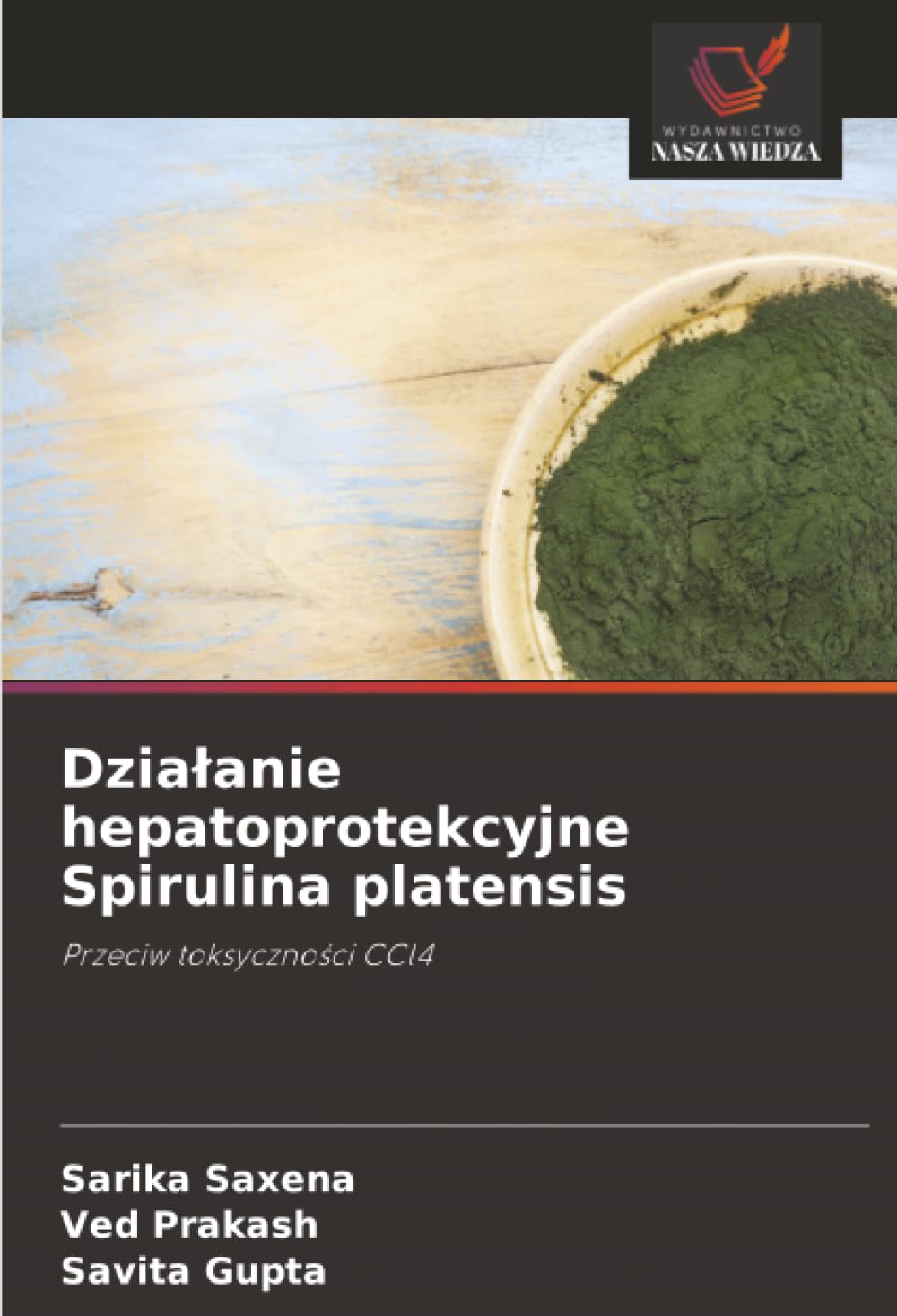 Dzialanie hepatoprotekcyjne Spirulina platensis: Przeciw toksyczno¿ci CCl4
