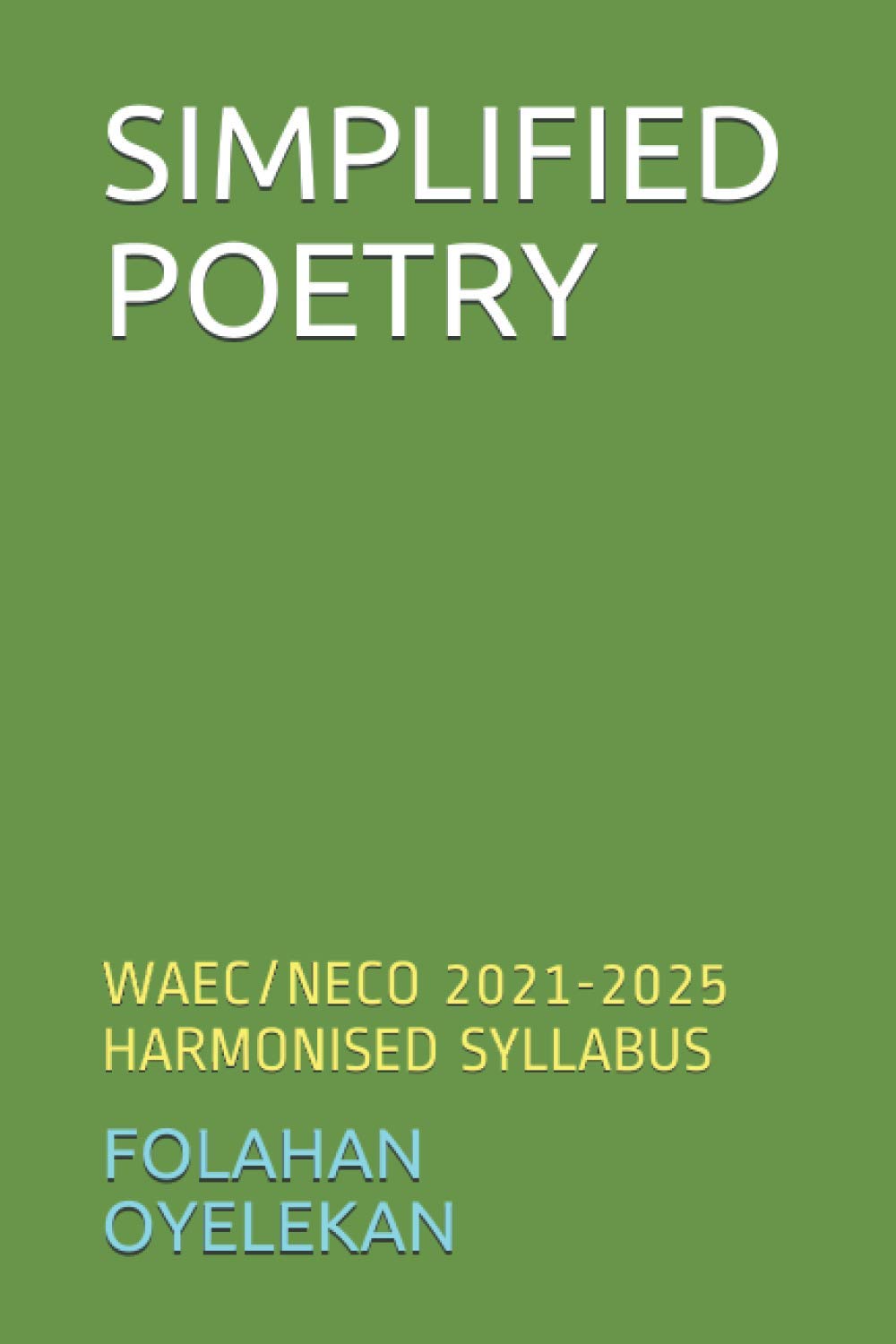 SIMPLIFIED POETRY: WAEC/NECO 2021-2025 HARMONISED SYLLABUS