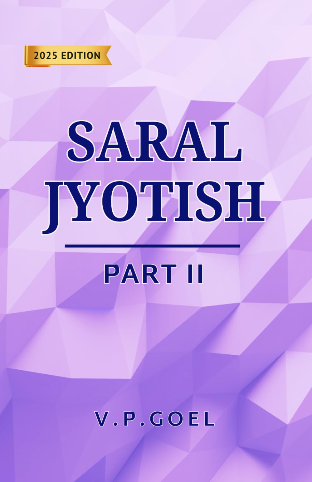 Saral Jyotish Part II (Eng) by VPGoel: Revised 2024 Edition