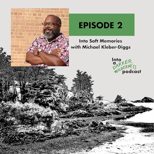 Episode 2 - Into Soft Memories with Michael Kleber-Diggs