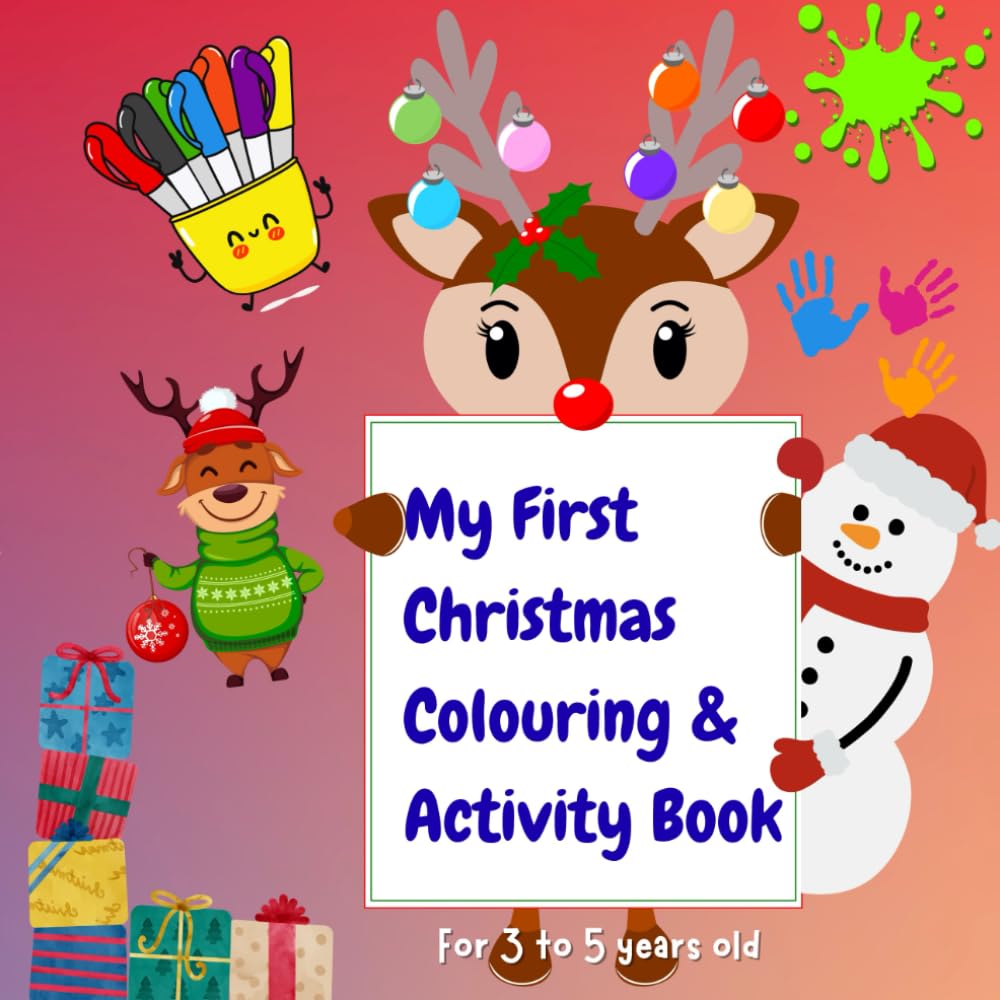 My First Christmas Colouring & Activity Book: Fun Holiday Activities with Animals, Tracing & Full Colour Pages for Ages 3–5