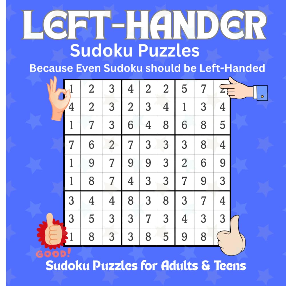 Left-Hander Sudoku Puzzles: Because Even Sudoku should be Left-Handed-Adults and Teens