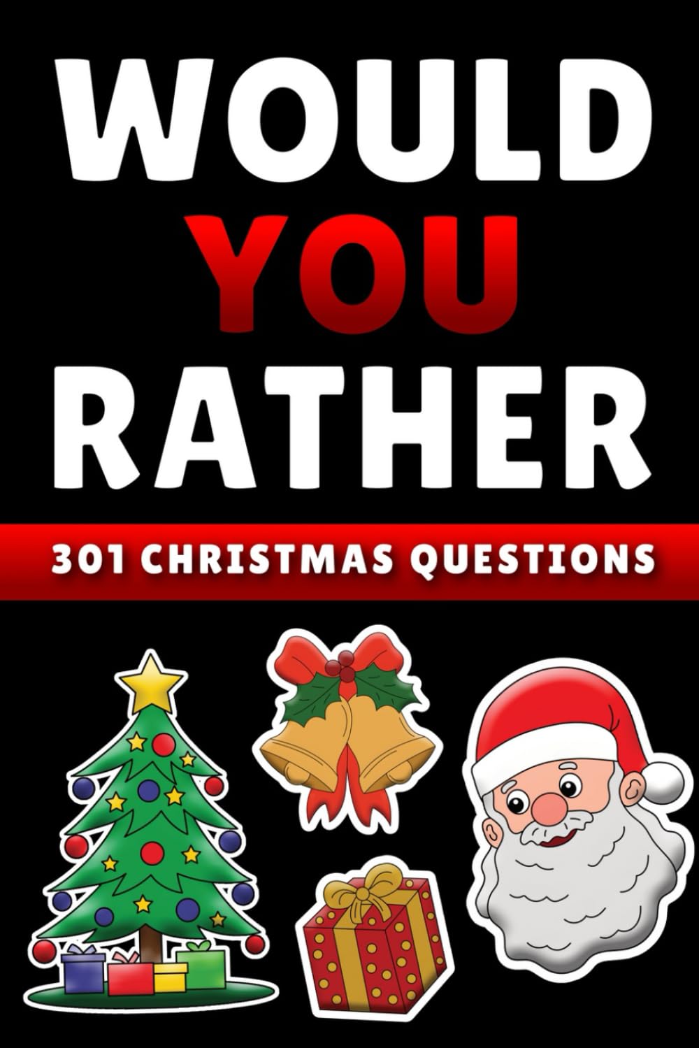 Stocking Stuffers for Teens: Would You Rather Game Book: Christmas Gift with Funny Questions for Boys and Girls
