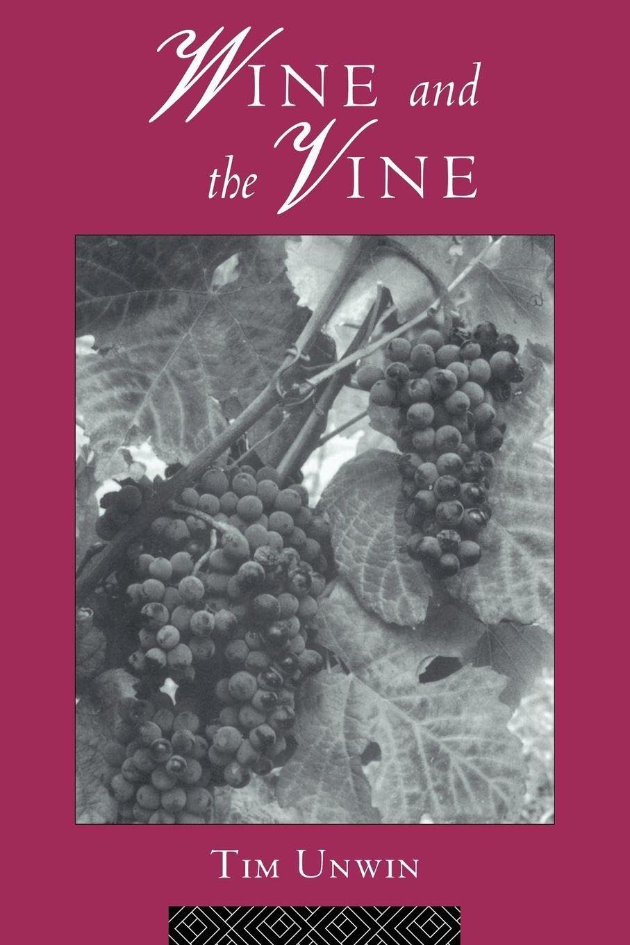 Wine and the Vine: An Historical Geography of V, Unwin Paperback..