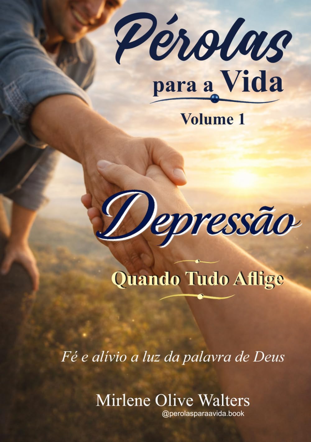 Pérolas para a Vida: Volume 1: Depressão – Quando Tudo Aflige