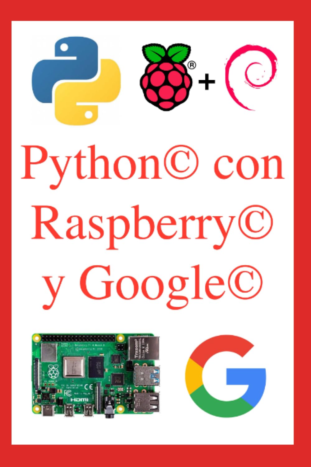 Amazon.com: Python con Raspberry y Google: aprende a programar (Spanish ...
