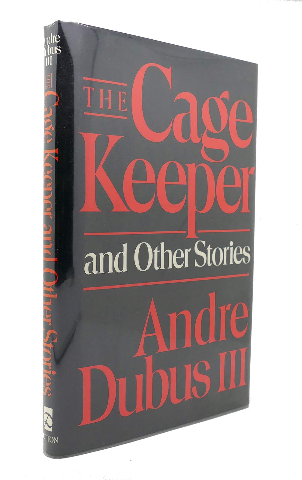 Dubus Andre : Cage Keeper & Other Stories (Hbk)