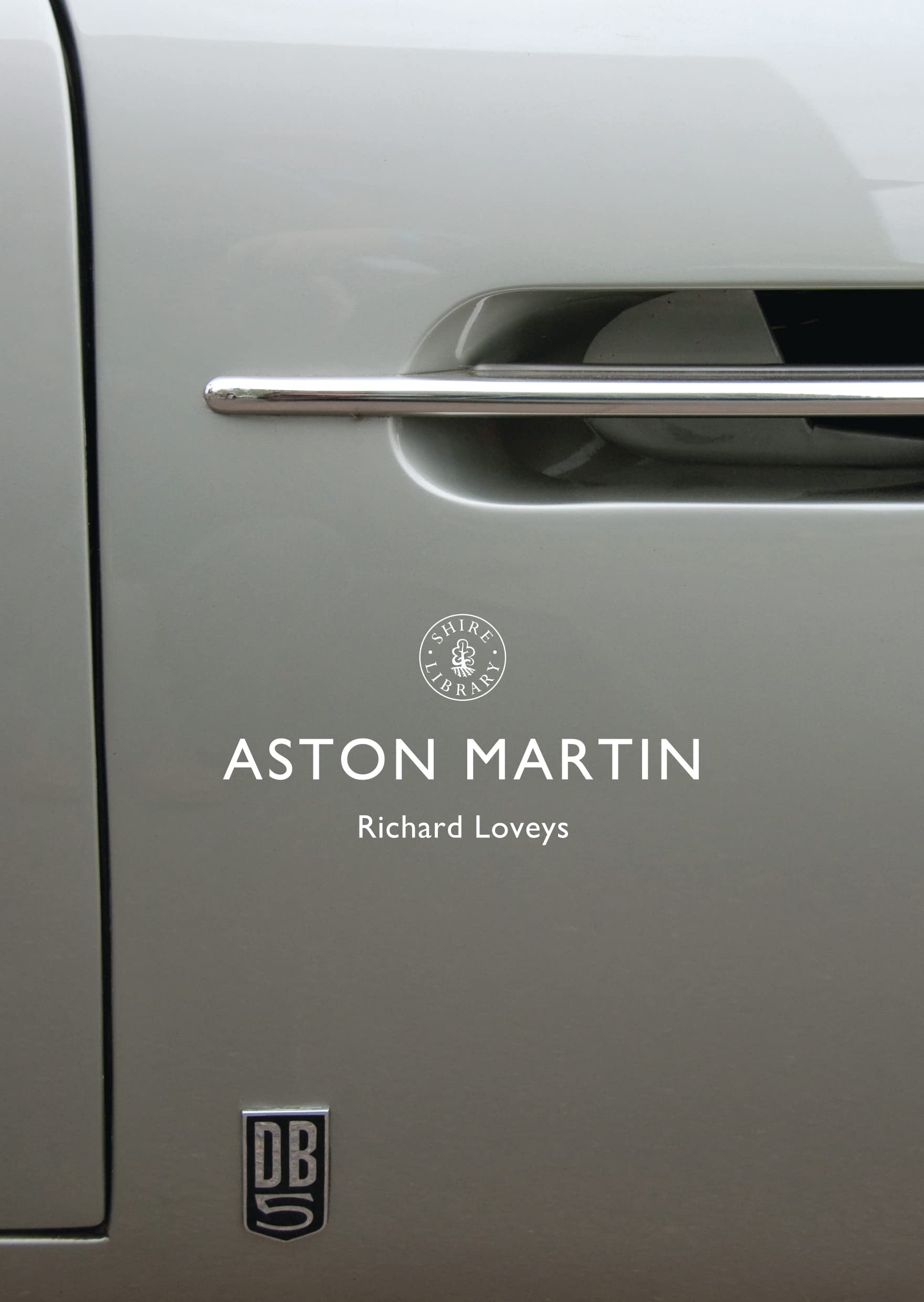 Aston Martin: 819 (Shire Library)
