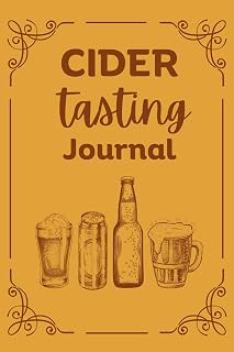 Cider Tasting Journal: Cider Tasting Log Book | Gift for Cider Lovers and Connoisseurs | Size 6”x9” | 100 pages