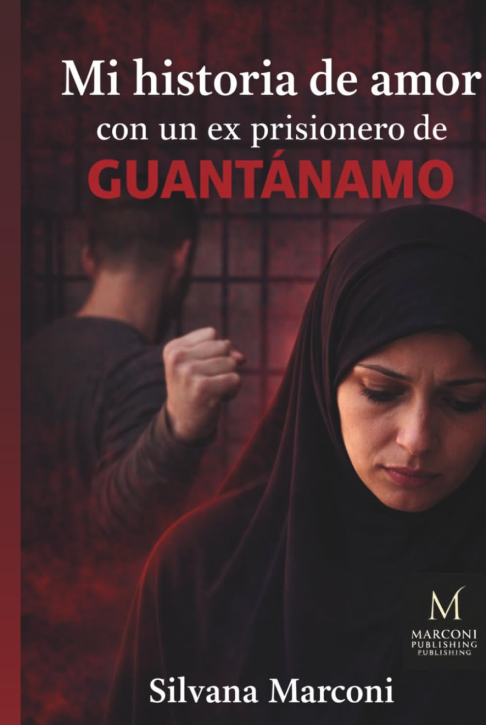 Mi historia de amor con un ex Prisionero de Guantanamo