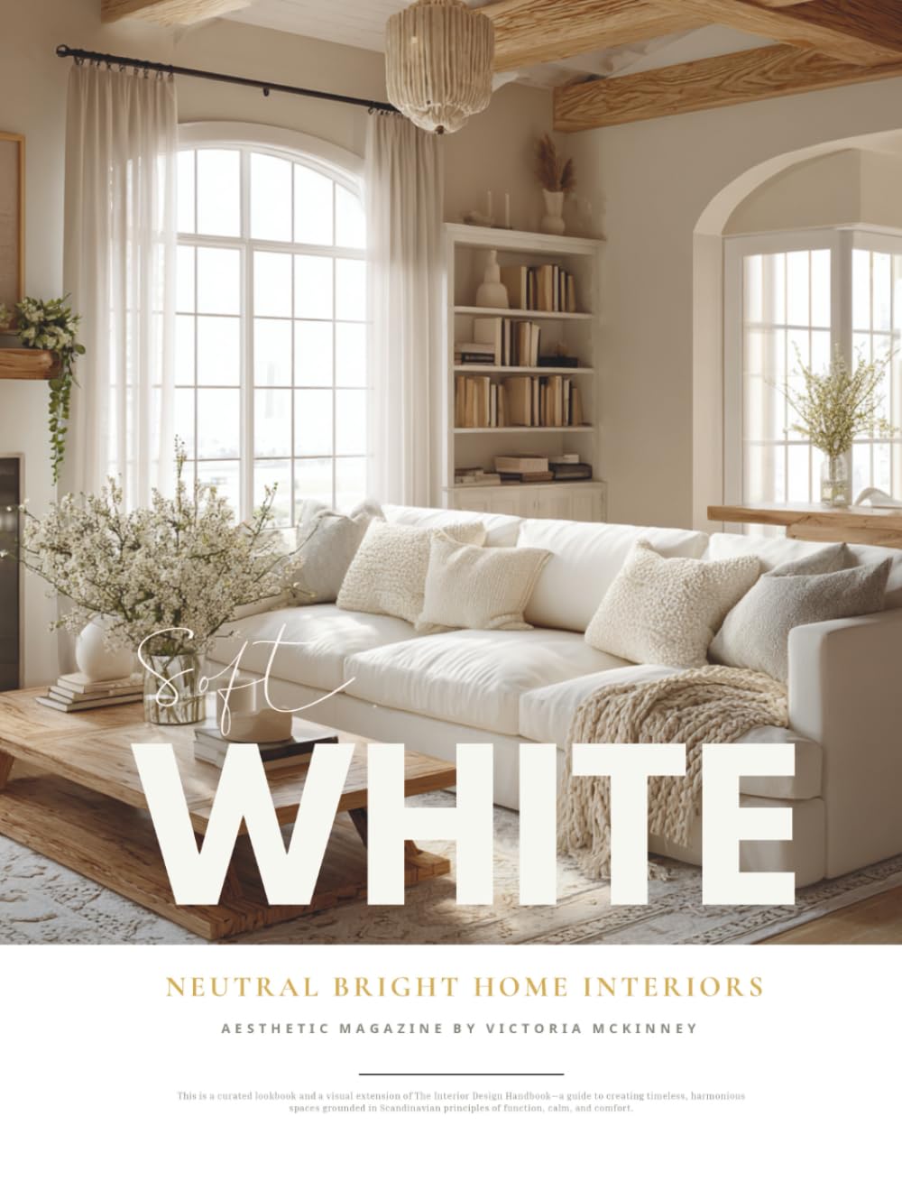 White Interior Design Magazine: Neutral Home Inspiration & Cozy Decor Ideas Coffee Table Book in All-White, Cream, Grey, and Faded Linen — From ... Calm, the Perfect Gift for Interior Lovers