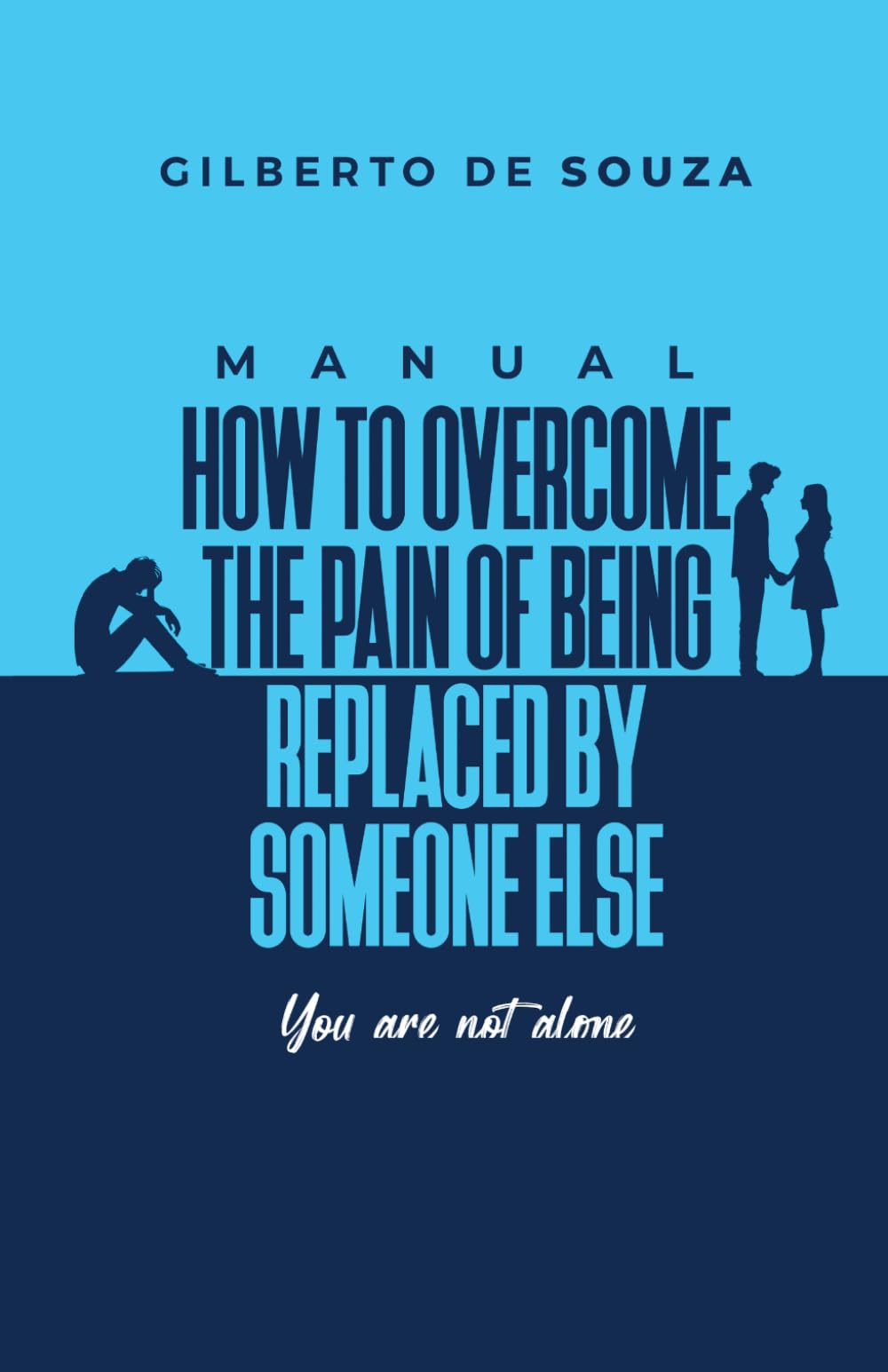 How to Overcome the Pain of Being Replaced by Someone Else: You are not alone