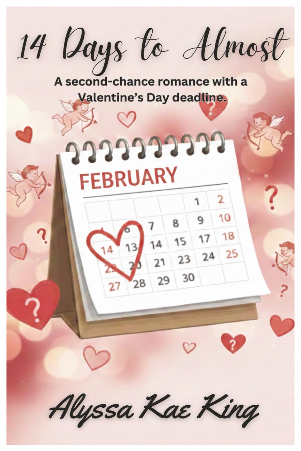 14 Days to Almost: A Second Chance Romance with a Valentine's Day Deadline