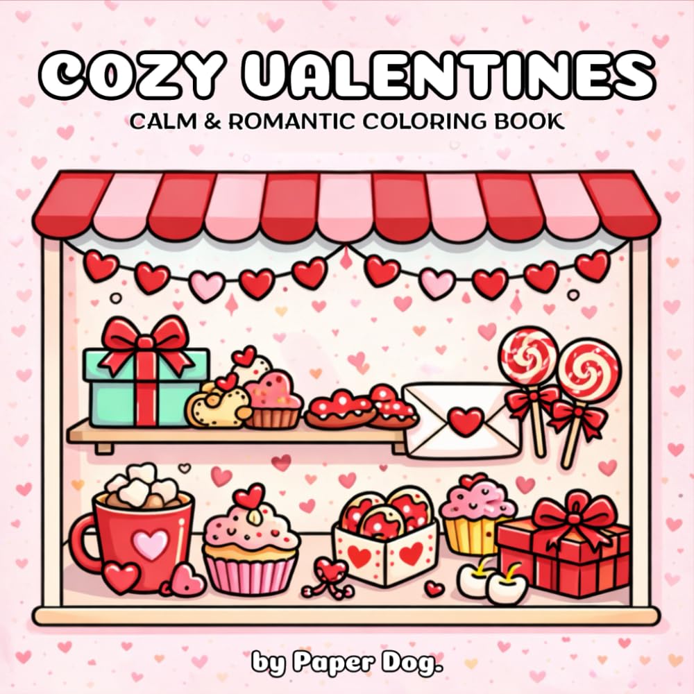 Cozy Valentines: Calm & Romantic Coloring Book: for Adults and Teens Designs for Stress Relief