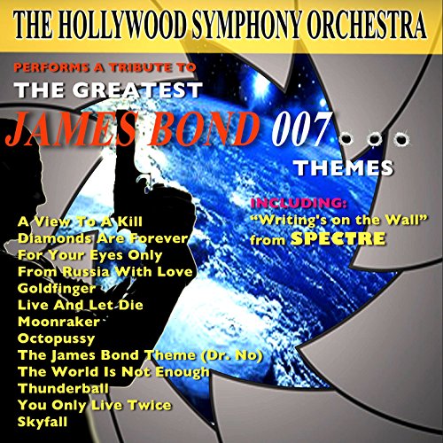 The Greatest James Bond 007 Themes Hollywood Symphony
