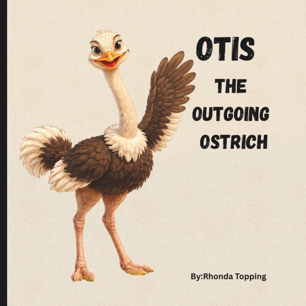 Otis the Outgoing Ostrich (Growing With the Alphabet- A Character-Building Letter Series)