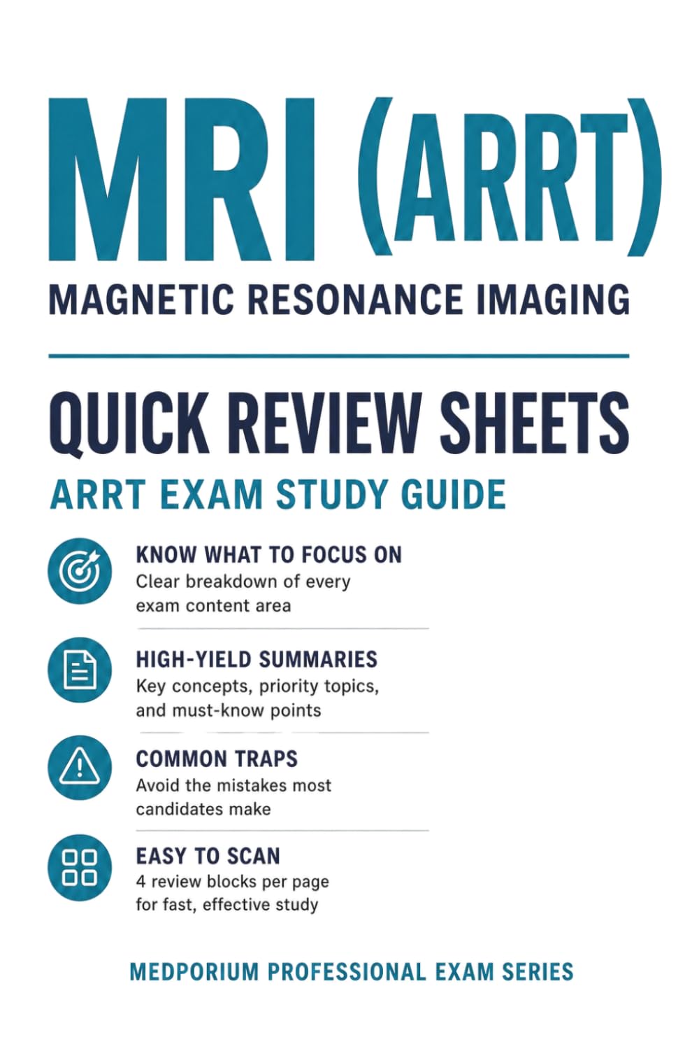 MRI (ARRT) Quick Review Sheets: Magnetic Resonance Imaging Study Guide