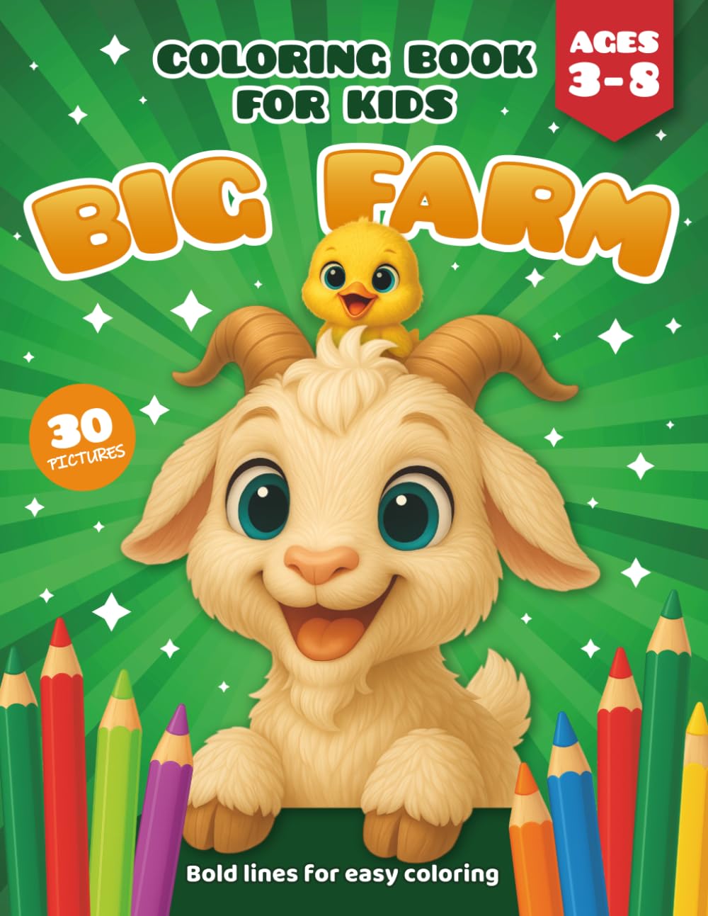 Big Farm Coloring Book for Kids (Ages 3–6): 30 Cute Farm Animals and Farm Life Coloring Pages (Big Bold Lines for Preschool) (Coloring Adventures for Kids (Ages 3–8))