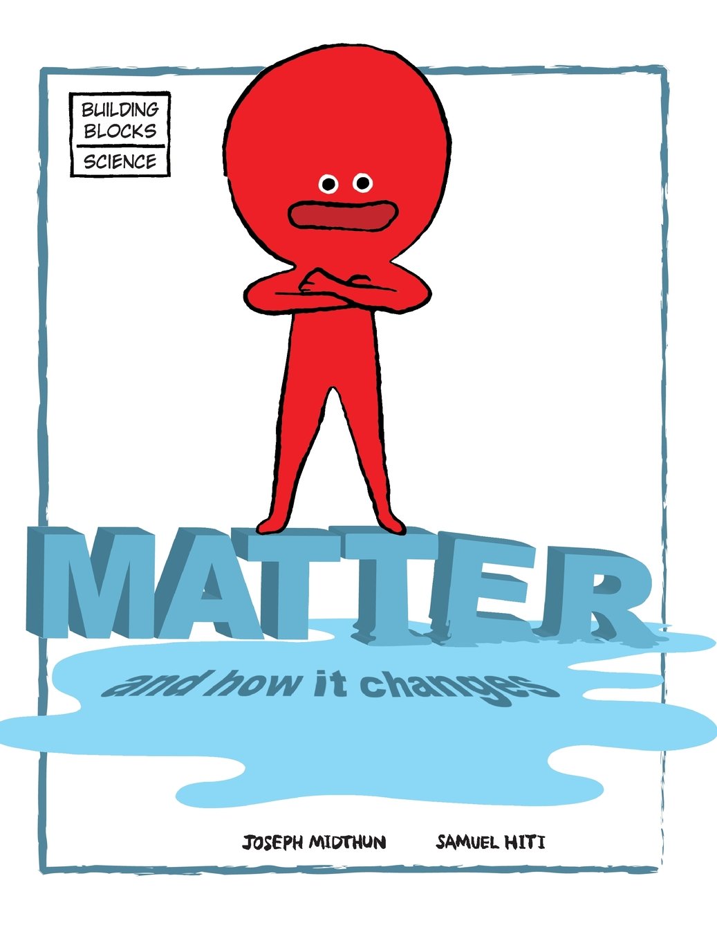 Matter and How It Changes: 8 (Building Blocks of Physical Science/Hardcover)
