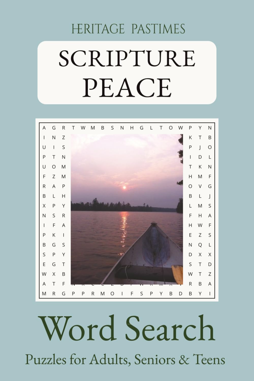 Scripture Peace Word Search Puzzle Book : Heritage Pastimes: Easy to Read, 56 Puzzles and 504 words about Peace in Scripture | 6x9 inches of calming ... (Heritage Pastimes : Word Search Puzzles)