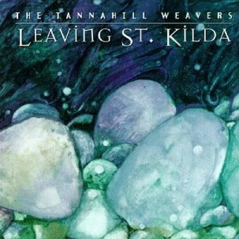 Leaving St Kilda [Audio CD] TANNAHILL WEAVERS and The Tannahill Weavers