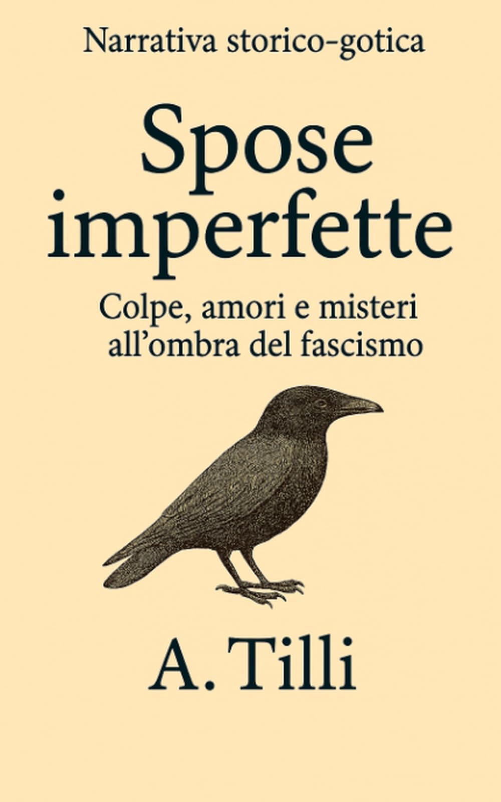 Spose imperfette: Colpe, amori e misteri all'ombra del fascismo
